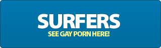gay porn surfers click here